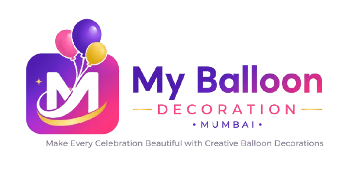 My Balloon Decoration Mumbai